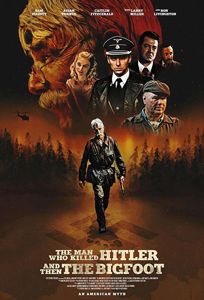 The-Man-Who-Killed-Hitler-And-Then-The-Bigfoot-Poster